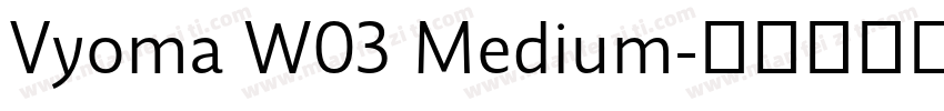 Vyoma W03 Medium字体转换